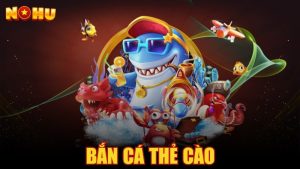 Bắn cá thẻ cào