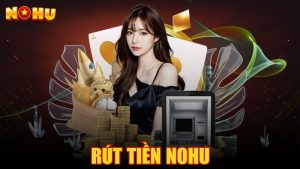 Rút tiền Nohu